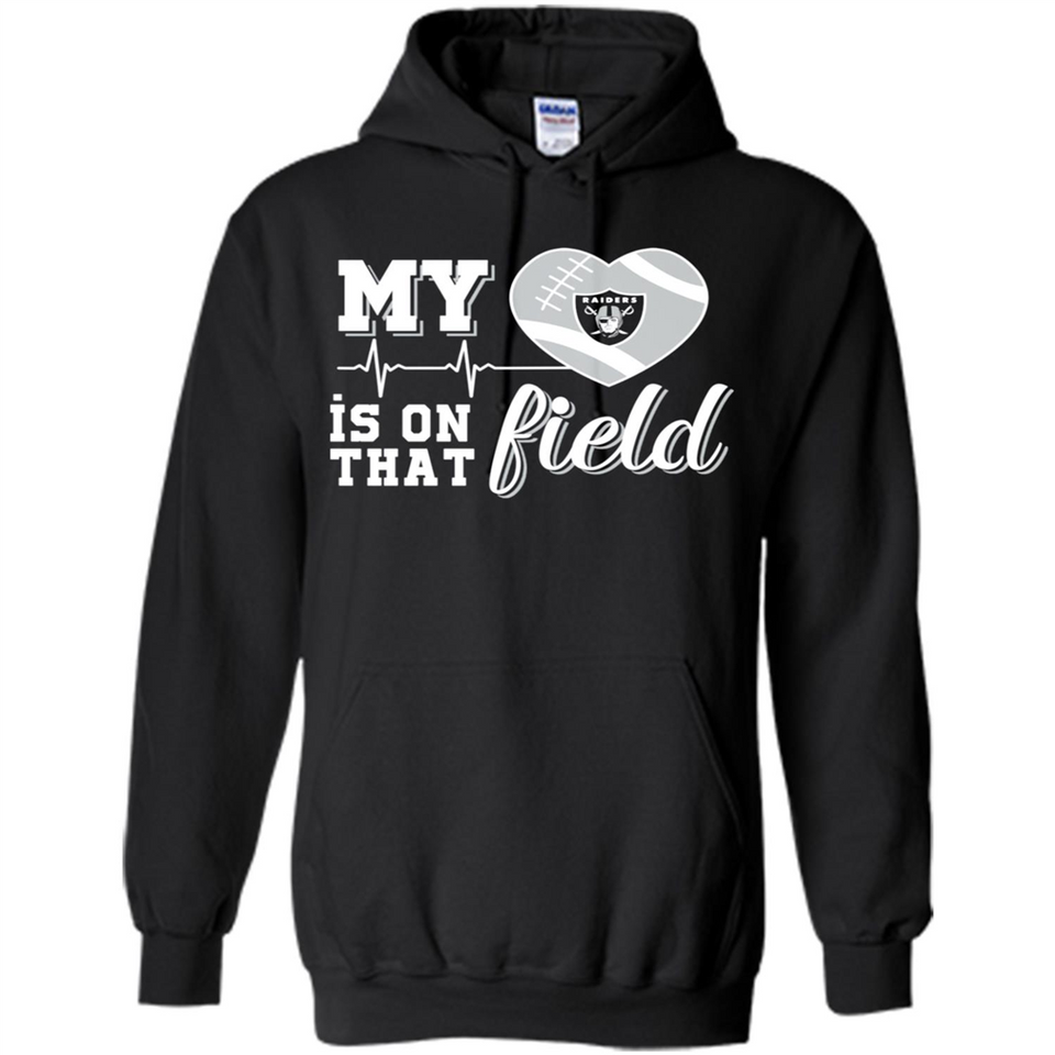 Oakland Raiders Football My Heart is on that Field - Hoodie