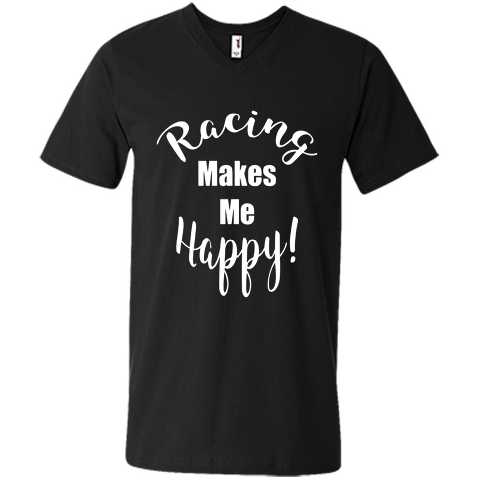 Racing Makes Me Happy! - Drag Racing Classic Fit