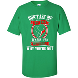 Don't Ask Me Why I'm A Houston Texans Fan Ask Yourself