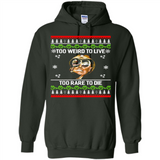 Too weird to live too rare to die Christmas - Hoodie