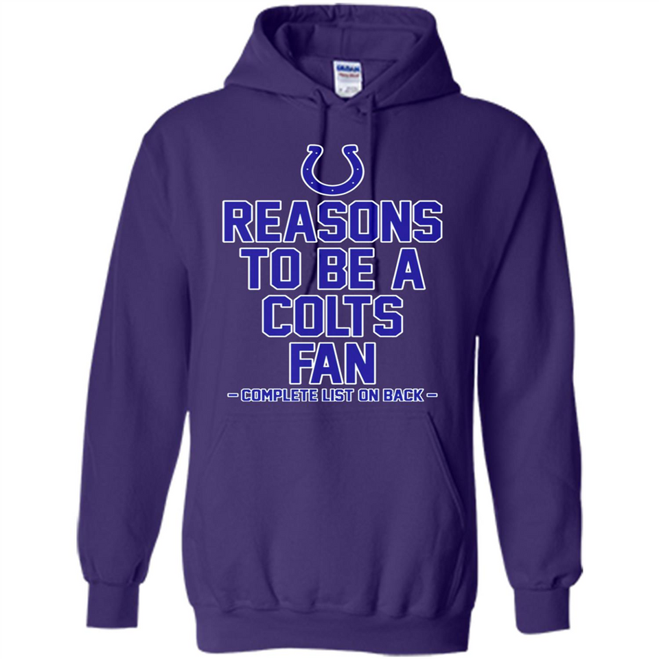 Reasons to be a Indianapolis Colts Fan Complete List on Back - Hoodie