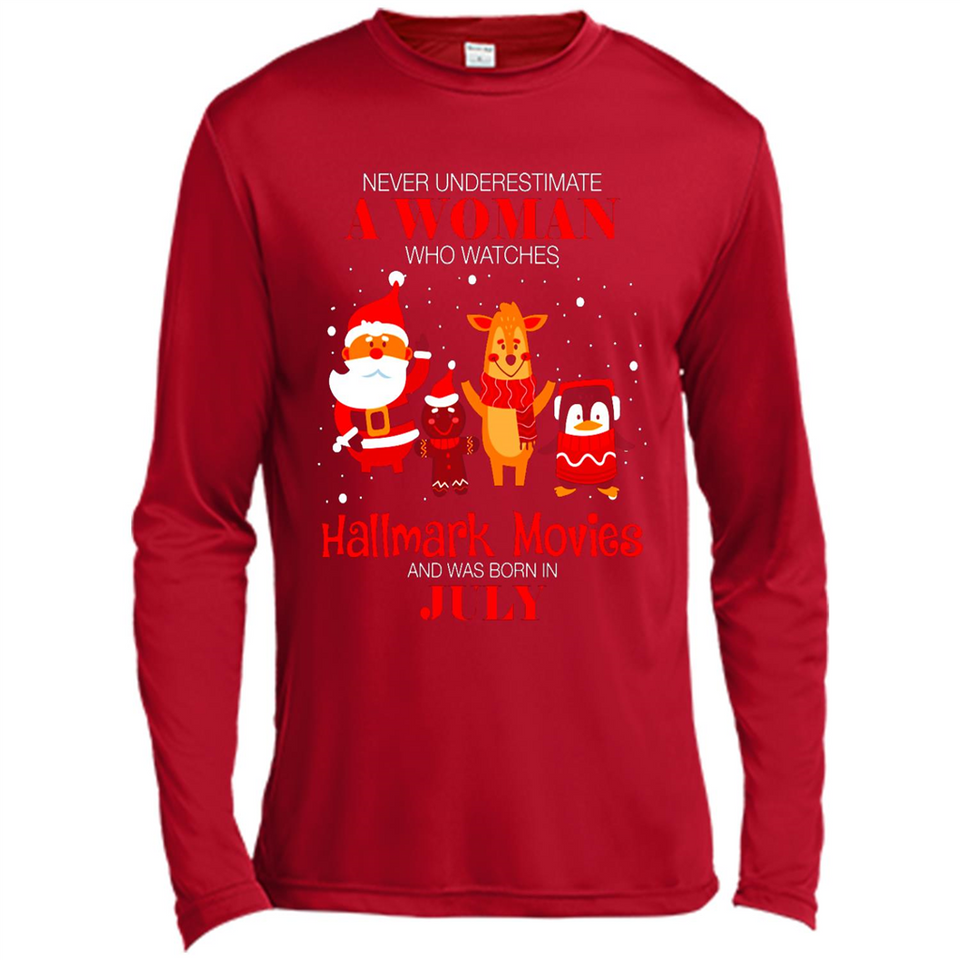Never Underestimate A July Woman Watches Hallmark Movies Sweatshirt - Canvas Long Sleeve T-Shirt