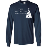 Tree Decorating Is My Cardio Funny Christmas Holiday