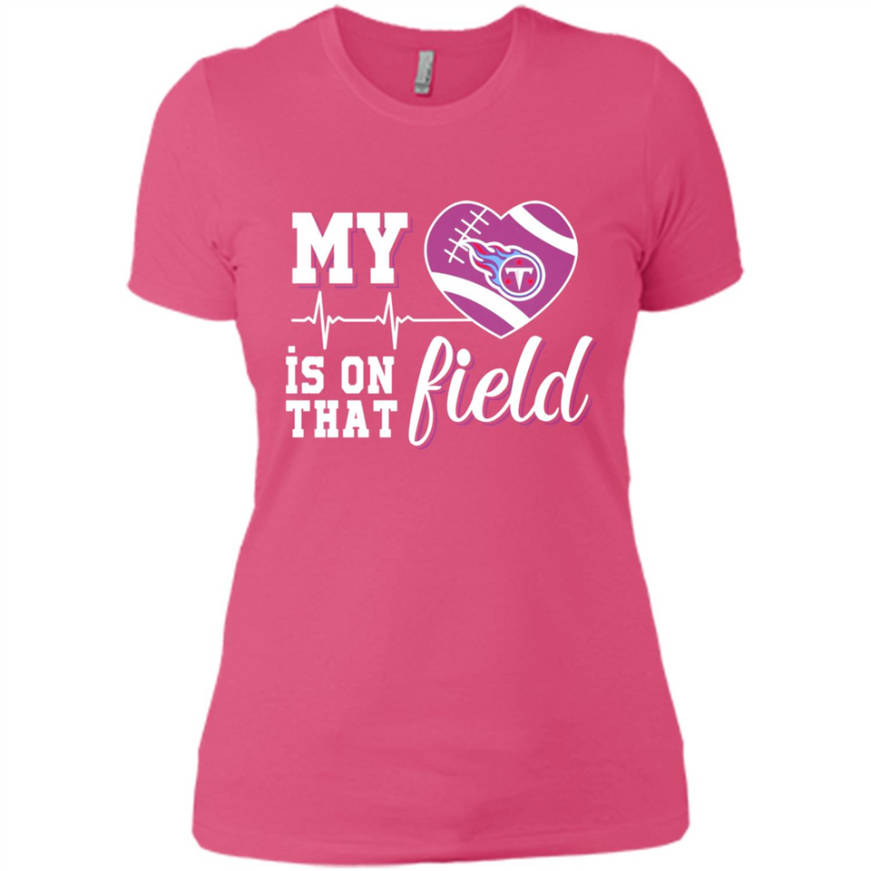 Tennessee Titans Football My Heart is on that Field - Ladies' Boyfriend T-Shirt