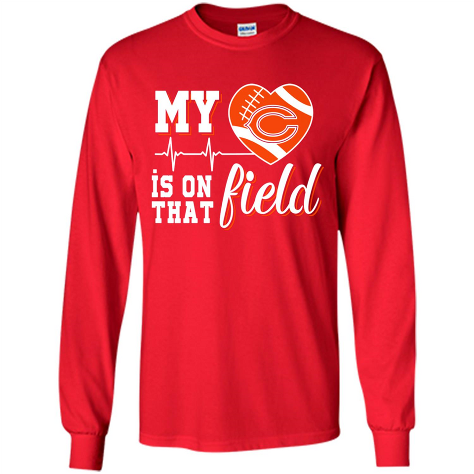 Chicago Bears Football My Heart is on that Field - Long Sleeve T-Shirt