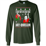 I Got My Eye On You Jay-quellin - Long Sleeve T-Shirt