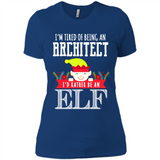 Tired Architect I'd Rather Be An Elf Christmas - Ladies' Boyfriend T-Shirt