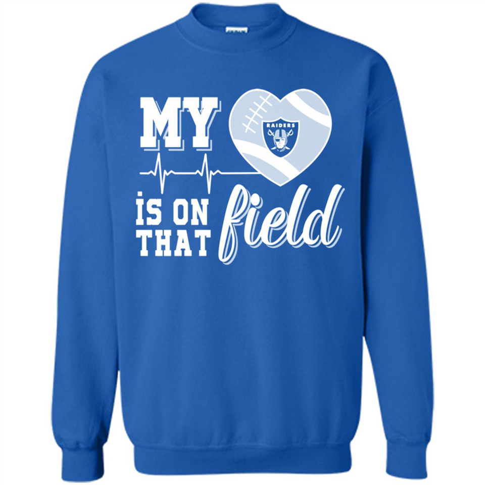 Oakland Raiders Football My Heart is on that Field - Sweatshirt