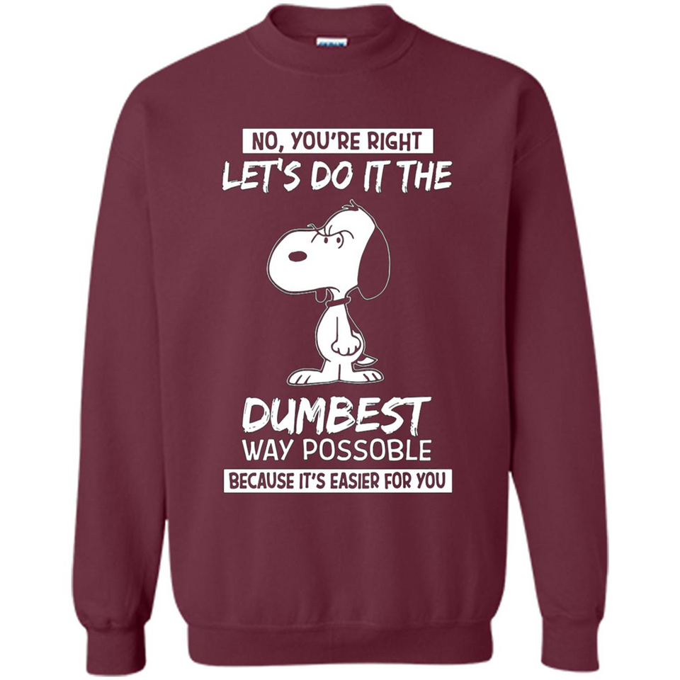 Snoopy Let's Do It The Dumbest Way Possible