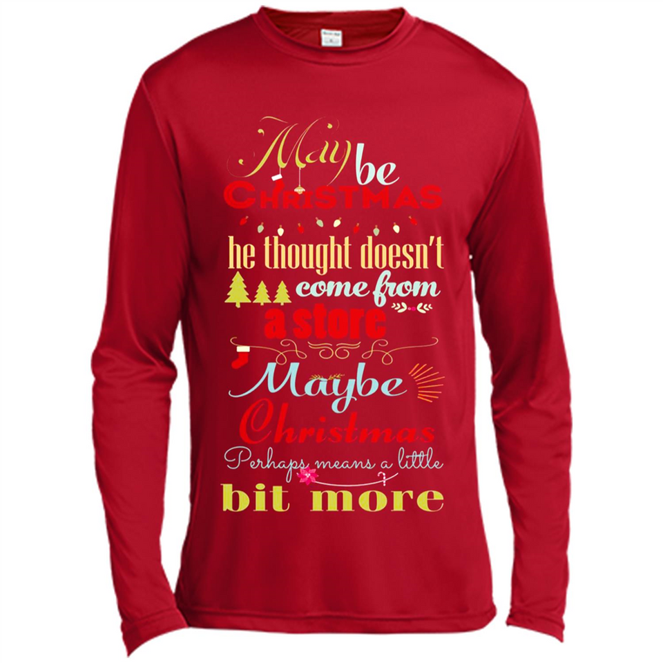 Maybe Christmas Doesn't Come From Store Christmas Means - Canvas Long Sleeve T-Shirt