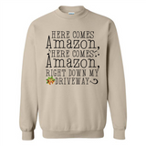 Here Comes Amazon Right Down My Driveway Christmas - Sweatshirt