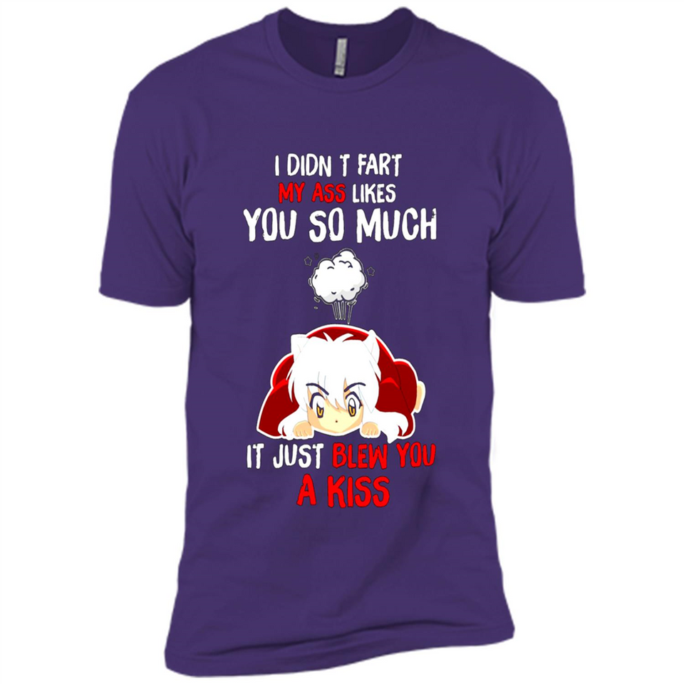 InuYasha I Didn't Fart My Ass Likes You So Much