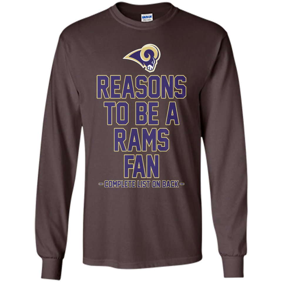 Reasons to be a Los Angeles Rams Fan Complete List on Back - Long Sleeve T-Shirt