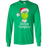 Santa Grinch Define Naughty Christmas Sweatshirt - Long Sleeve T-Shirt