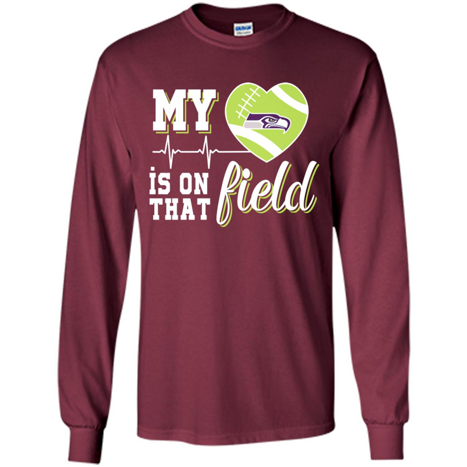 Seattle Seahawks Football My Heart is on that Field - Long Sleeve T-Shirt