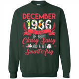 December 1986 32 Years Of Being Classy Sassy - Sweatshirt