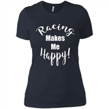 Racing Makes Me Happy! - Drag Racing Classic Fit