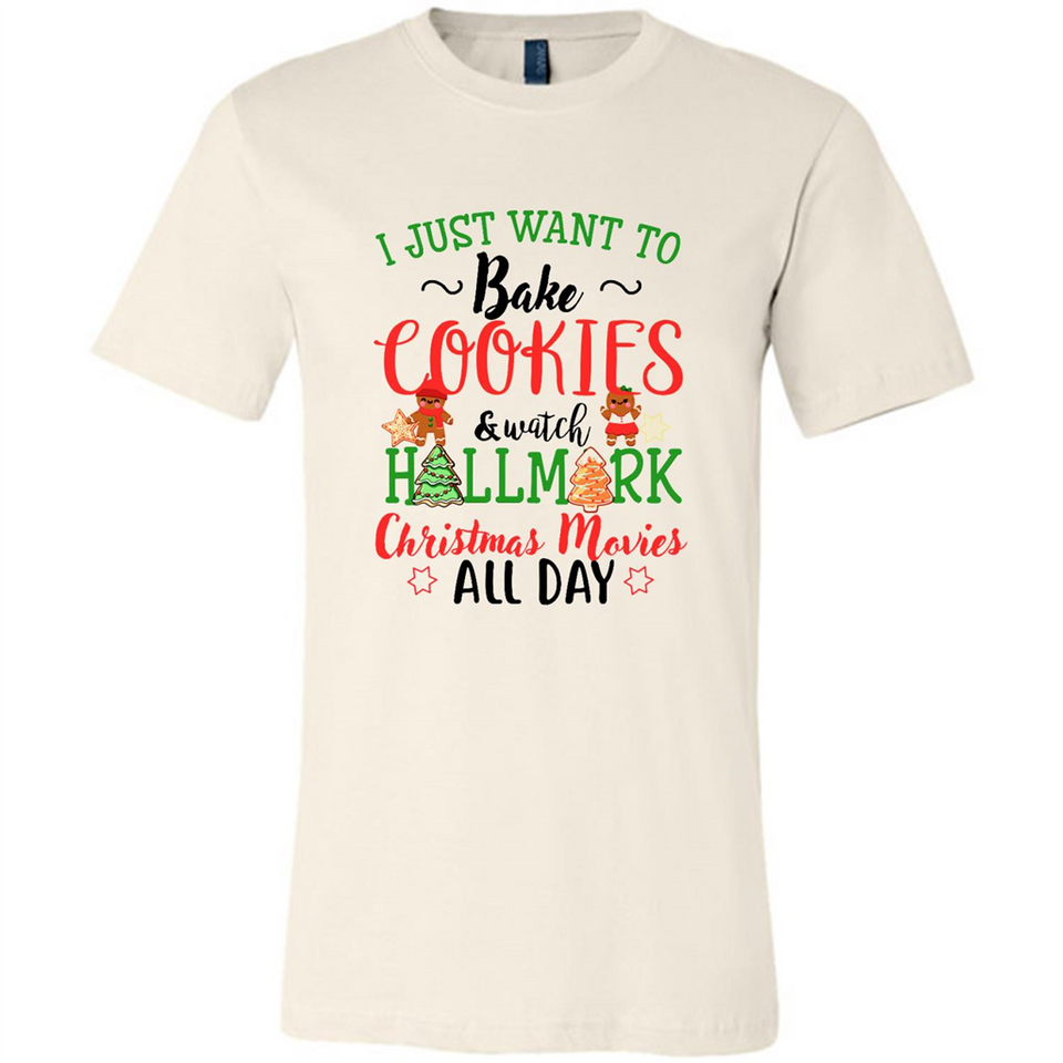 I just Want to bake Cookies and watch Hallmark Christmas movies White T-Shirt - Canvas Unisex T-Shirt