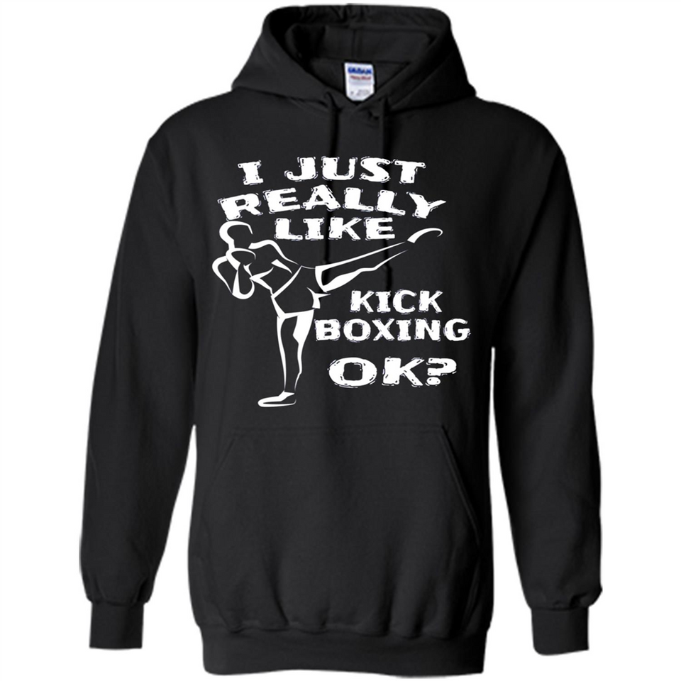 Kick Boxing Shirt Kick Boxer Boxing Workout - Hoodie