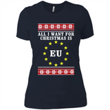 All I want for Christmas is EU ugly - Ladies' Boyfriend T-Shirt
