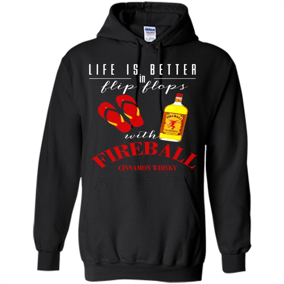 LIFE IS BETTER IN FLIP FLOPS WITH FIREBALL WHISKEY