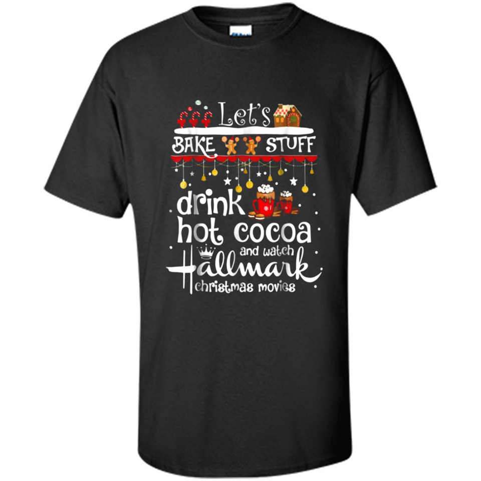 Let’s Bake Stuff Drink Hot Cocoa And Watch Hallmark Christmas Movies PINGPONG