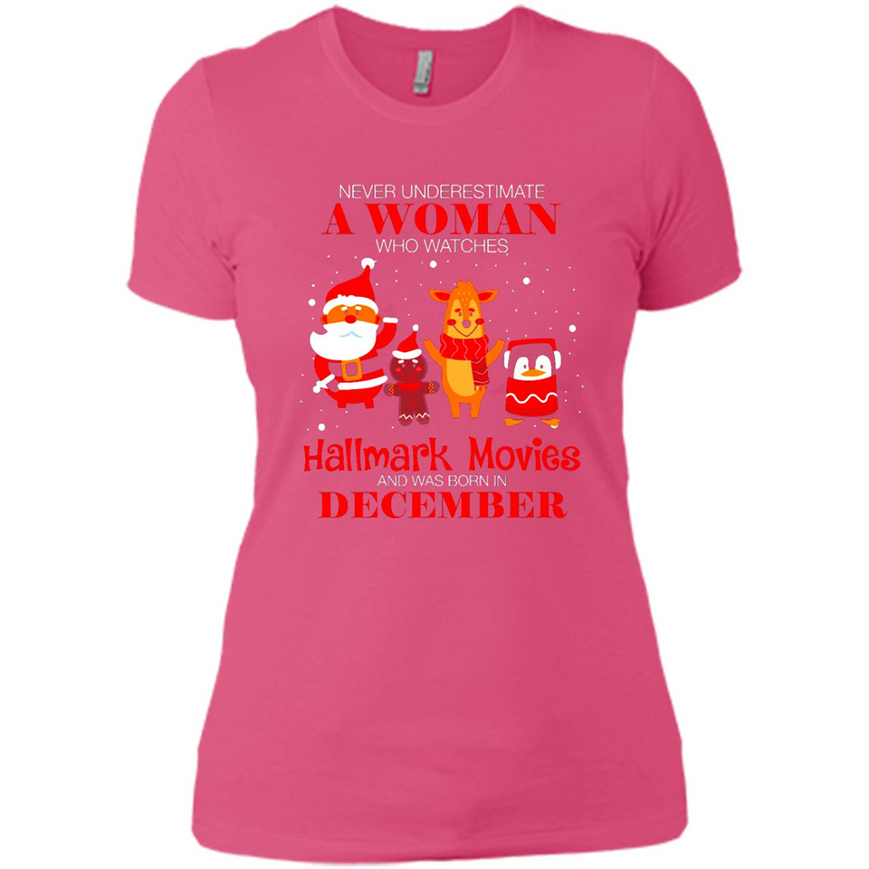 Never Underestimate A December Woman Watches Hallmark Movies Sweatshirt - Ladies' Boyfriend T-Shirt