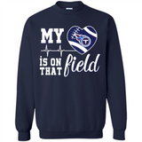 Tennessee Titans Football My Heart is on that Field - Sweatshirt