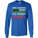 Some Grandmas Play Bingo Real Grandmas Watch Baseball