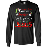 Everyone Need Someone To Believe in So Believe In Jesus Christmas
