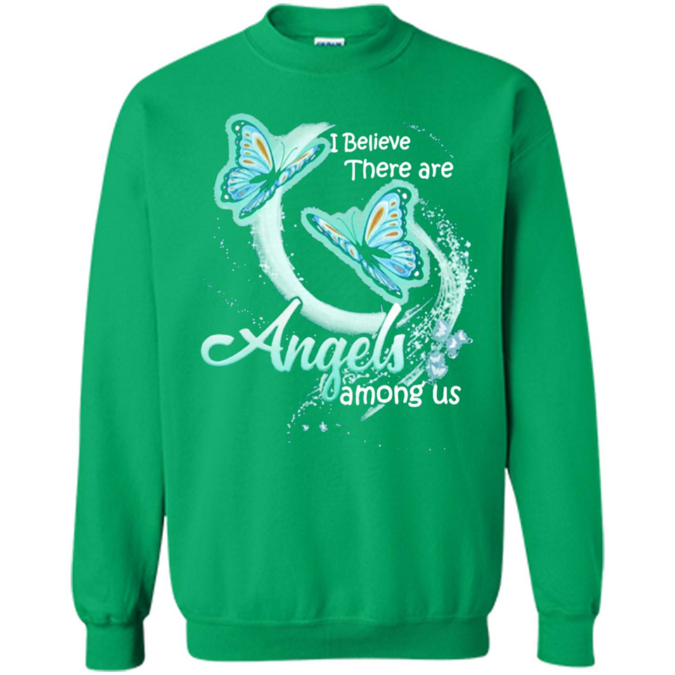 I BELIEVE THERE ARE ANGELS AMONG US BUTTERFLY