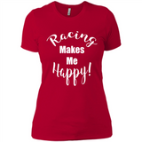 Racing Makes Me Happy! - Drag Racing Classic Fit