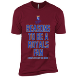 Reasons to be a Kansas City Royals Fan Complete List on Back - Premium Short Sleeve T-Shirt