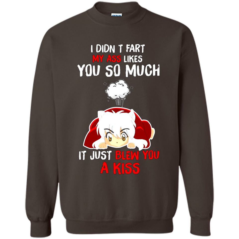 InuYasha I Didn't Fart My Ass Likes You So Much