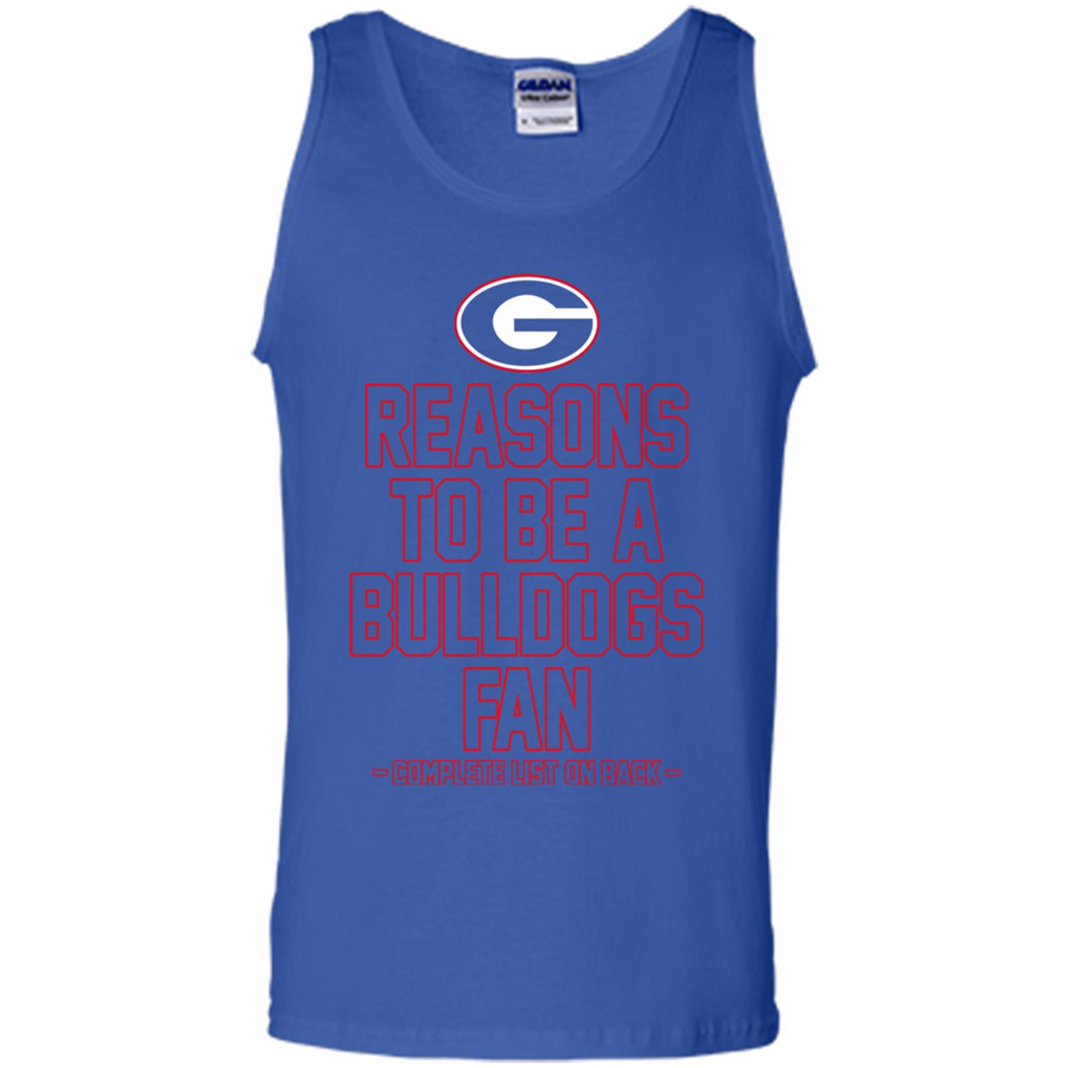 Reasons to be a Georgia Bulldogs Fan Complete List on Back - Tank Top