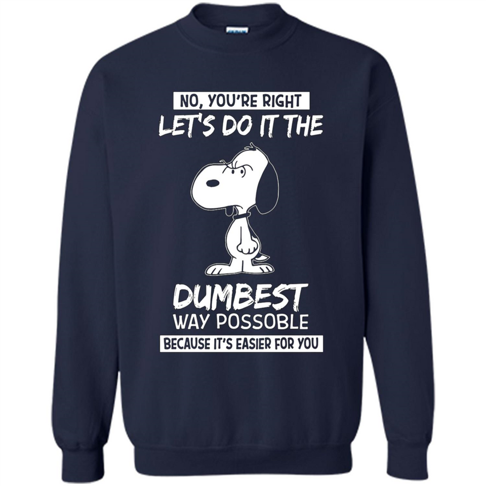 Snoopy Let's Do It The Dumbest Way Possible