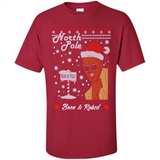 North Pole Born and Raised Shirt, Merry Xmas Ugly Christmas - Shirt