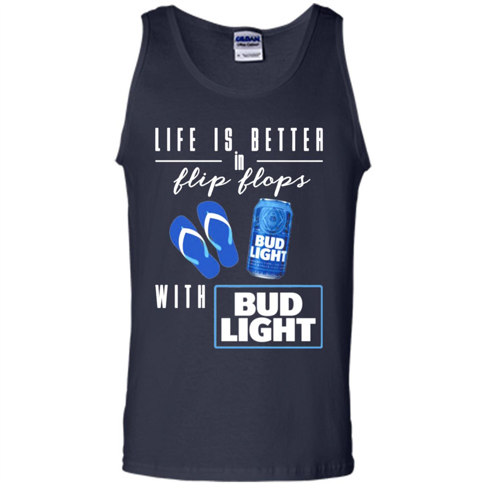 LIFE IS BETTER IN FLIP FLOPS WITH BUD LIGHT