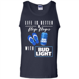 LIFE IS BETTER IN FLIP FLOPS WITH BUD LIGHT
