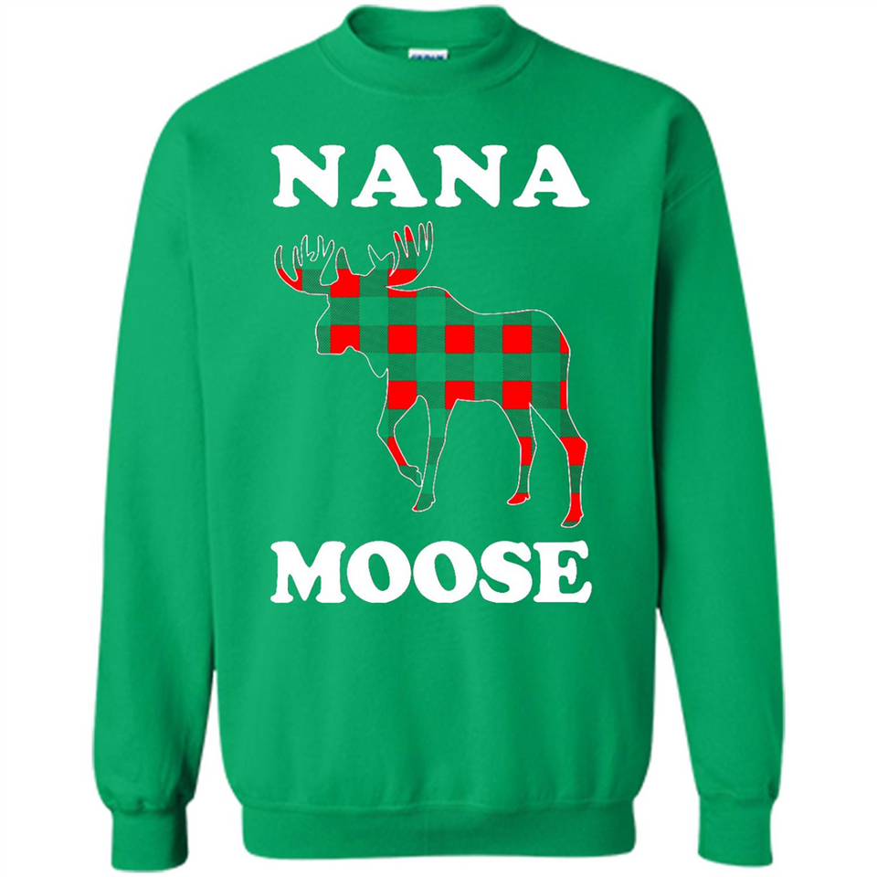 Nana Moose Funny Christmas Plaid Buffalo T-Shirt - Sweatshirt