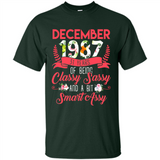December 1987 31 Years Of Being Classy Sassy - Shirt