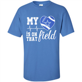Dallas Cowboys Football My Heart is on that Field - Shirt