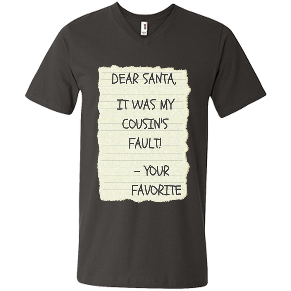 Dear Santa It Was My Cousin's Fault! Christmas - Men's V-Neck