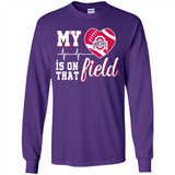 Ohio State Buckeyes Football My Heart is on that Field - Long Sleeve T-Shirt