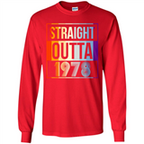 Retro Straight Outta 1978 40 Years Old - Long Sleeve T-Shirt