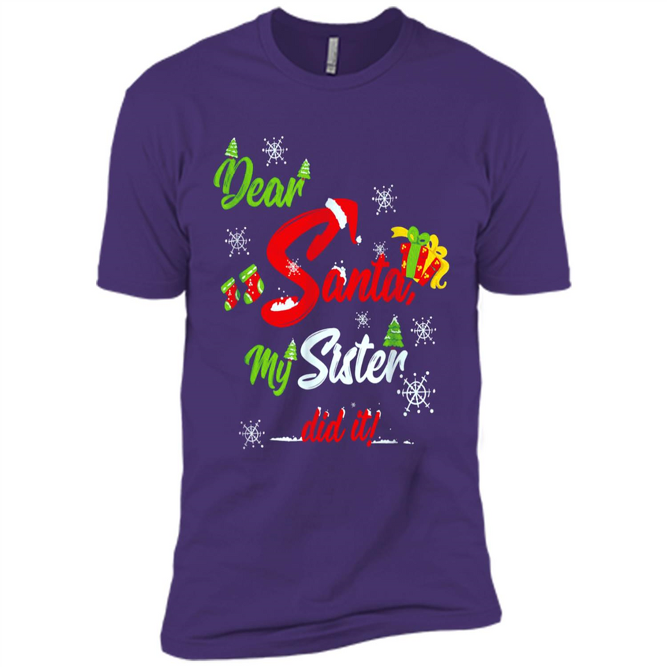 Dear Santa My Sister Did It Christmas