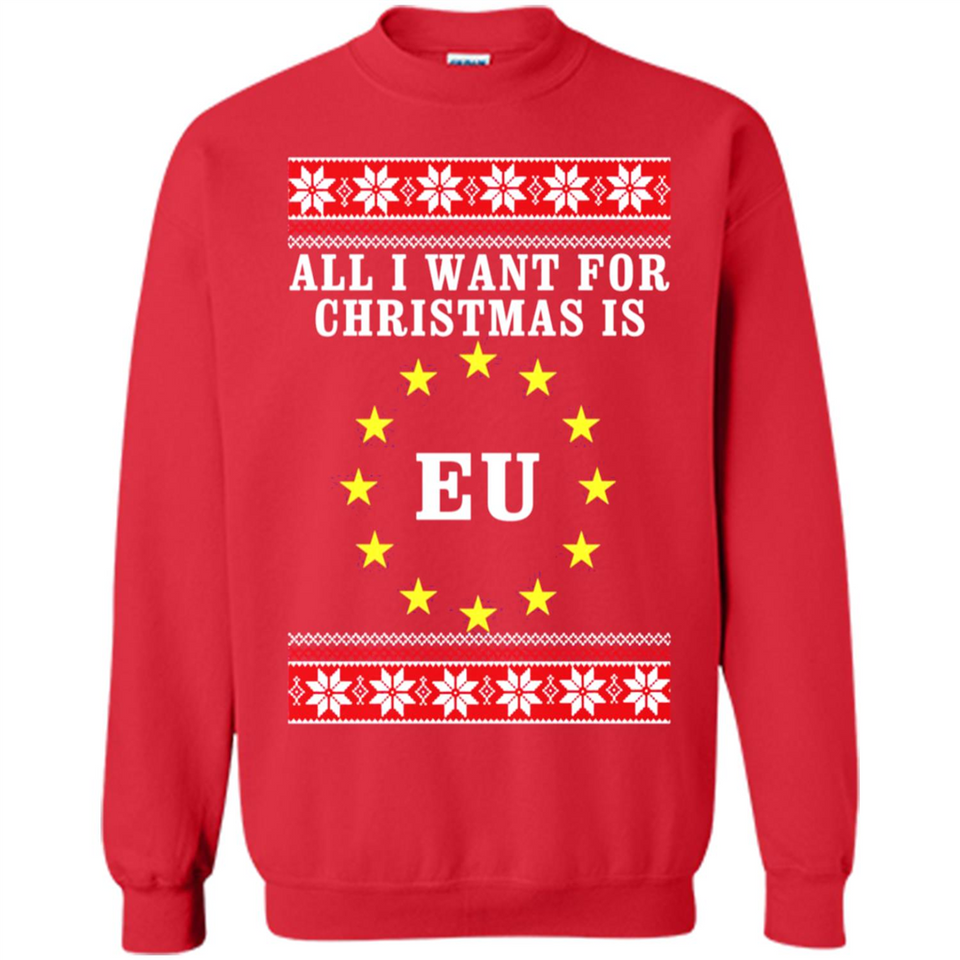 All I want for Christmas is EU ugly - Sweatshirt