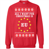 All I want for Christmas is EU ugly - Sweatshirt