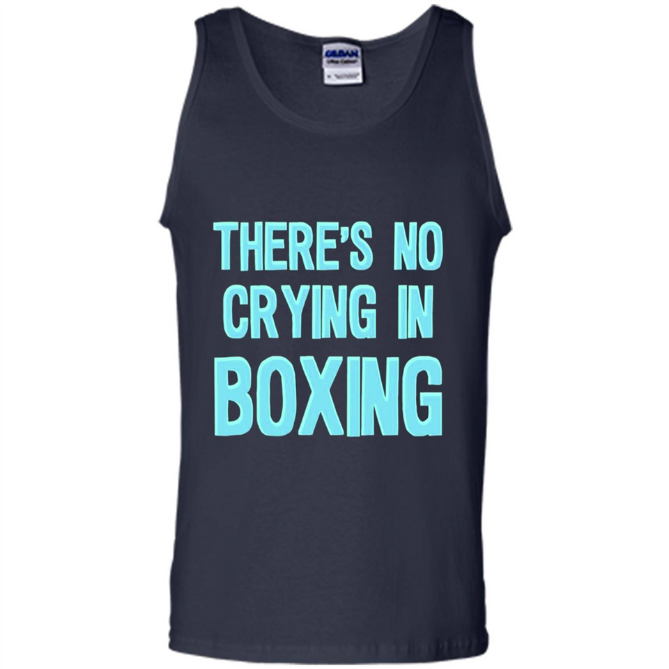 There's no crying in boxing - Tank Top