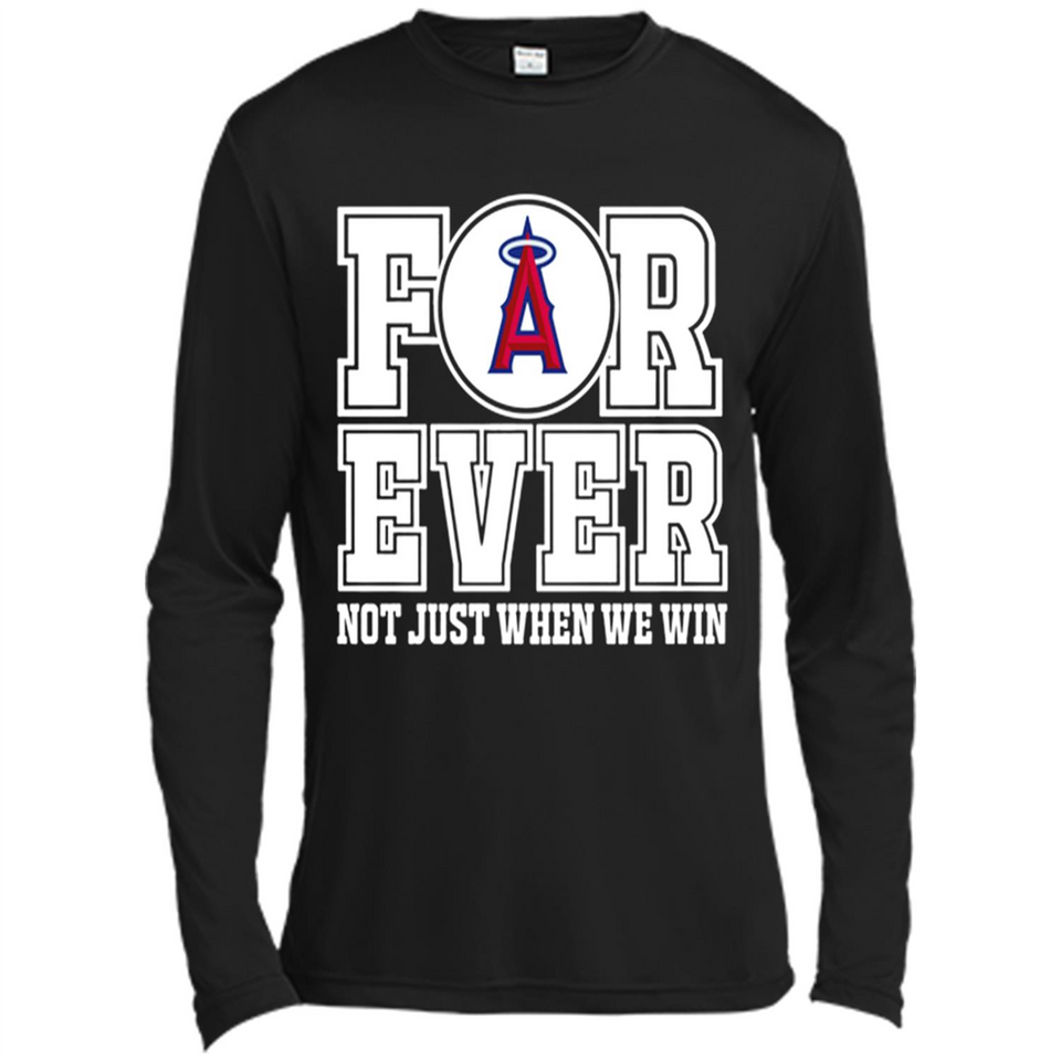 Los Angeles Angels Forever For ever not just when we win - Canvas Long Sleeve T-Shirt